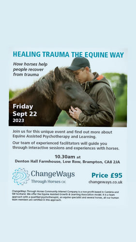 Healing Trauma the Equine Way - Friday, Sept. 22, 2023 - Carlisle, Cumbria, UK